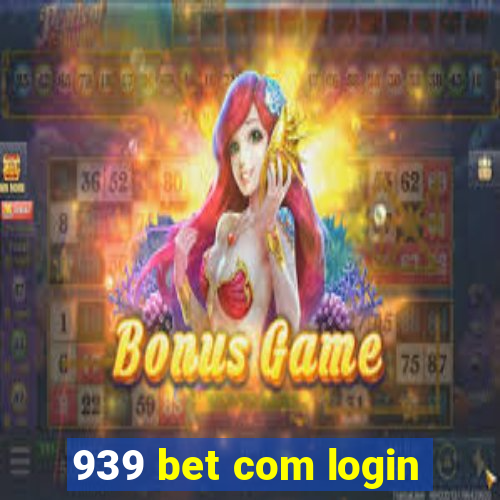 939 bet com login